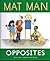 Mat Man: Opposites