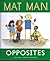 Mat Man: Opposites