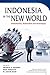 Indonesia in the New World: Globalisation, Nationalism and Sovereignty (Indonesia Update Series)