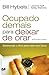 Ocupado Demais Para Deixar de Orar