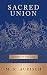 Sacred Union by M. R. Aurisch