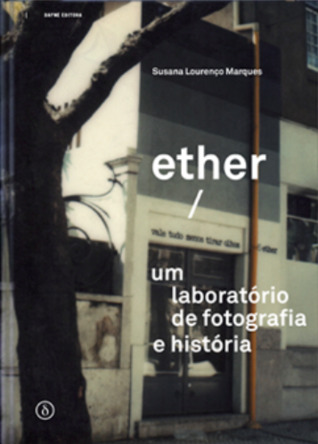 Ether | Vale Tudo Menos Tirar Olhos Um laboratório de fotografia e história (Hardcover)