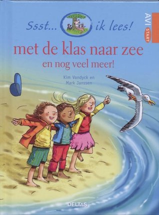 Met de klas naar zee en nog veel meer! (Ssst... Ik Lees!)