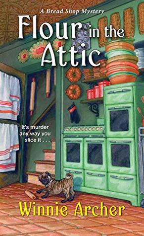 Flour in the Attic (A Bread Shop Mystery #4)