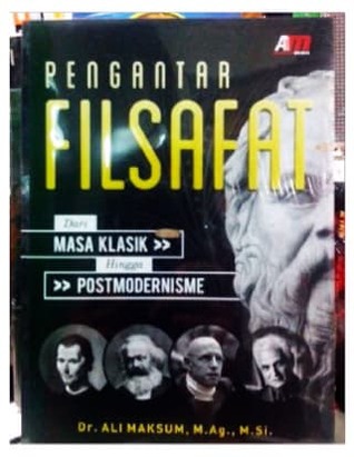 Pengantar Filsafat: Dari Masa Klasik Hingga Postmodernisme (Paperback)