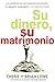 Su dinero, su matrimonio: L...