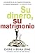 Su dinero, su matrimonio by Brian Lowe