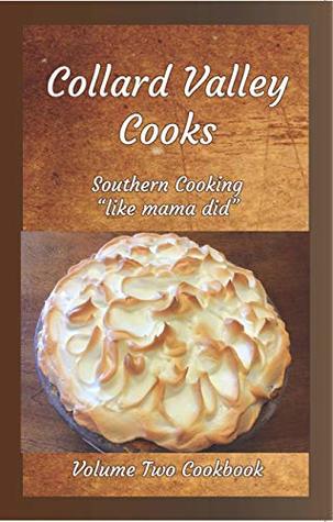Collard Valley Cooks Volume Two Cookbook by Chris Nichols