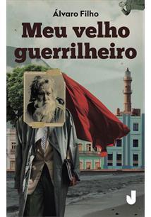 Meu Velho Guerrilheiro