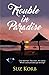 Trouble in Paradise