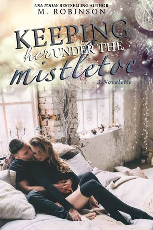 Keeping Her Under the Mistletoe (Unknown Binding)