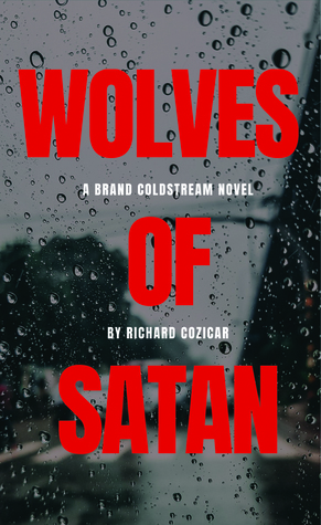 The Wolves Of Satan (A Brand Coldstream novel)