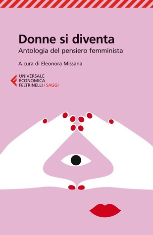 Donne si diventa: Antologia del pensiero femminista (Paperback)