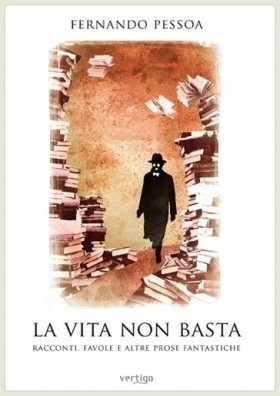 La vita non basta: Racconti, favole e altre prose fantastiche (Paperback)
