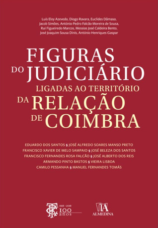 Figuras do Judiciário ligadas ao Território da Relação de Coimbra