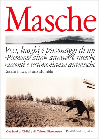 Masche: Voci, luoghi e personaggi di un "Piemonte altro" attraverso ricerche, racconti e testimonianze autentiche (Quaderni di civiltà e cultura piemontese) (Italian Edition)