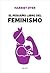 El pequeño libro del feminismo by Harriet Dyer