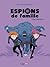 espions de famille t.6 : Pa...