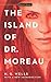 The Island of Dr. Moreau by H.G. Wells