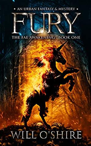 Fury: An Urban Fantasy & Mystery (The Fae Awakening Book 1)
