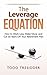 The Leverage Equation by Todd Tresidder