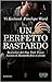 Un perfetto bastardo by Vi Keeland
