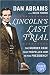 Lincoln's Last Trial: The Murder Case That Propelled Him to the Presidency