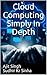Cloud Computing Simply In Depth