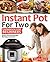 Instant Pot For Two Cookbook For Beginners by Kayla Reed