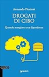 Drogati di cibo: ...