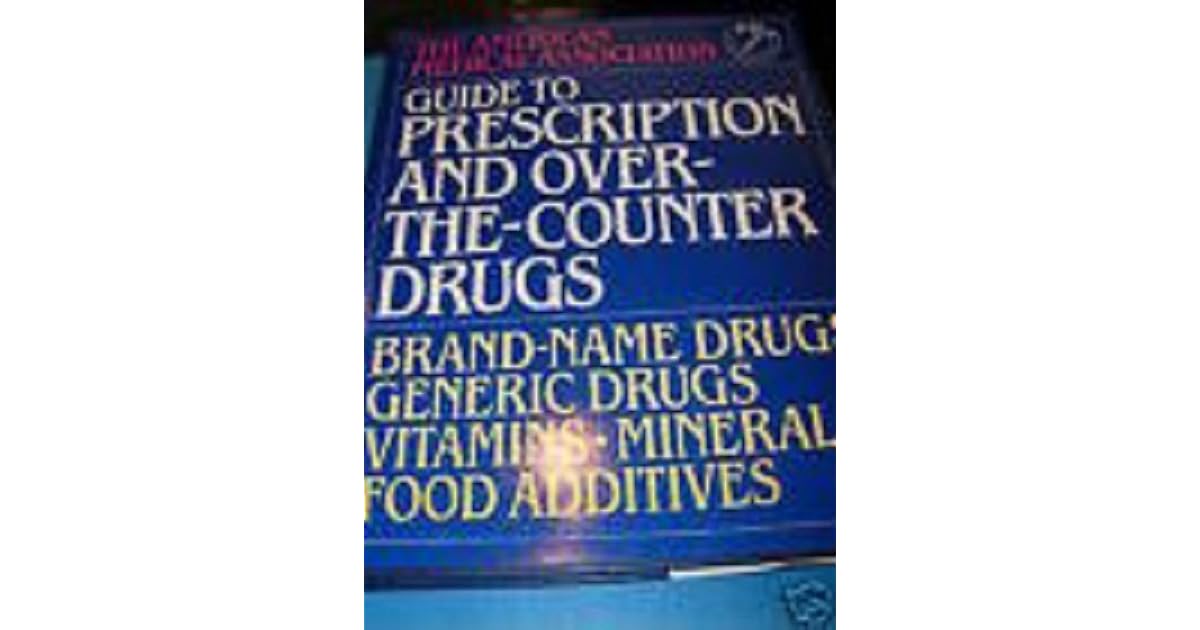Guide to prescription and overthecounter drugs by Cma