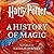 Harry Potter A History of Magic by Ben Davies