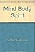 Mind Body Spirit by Kate Brady