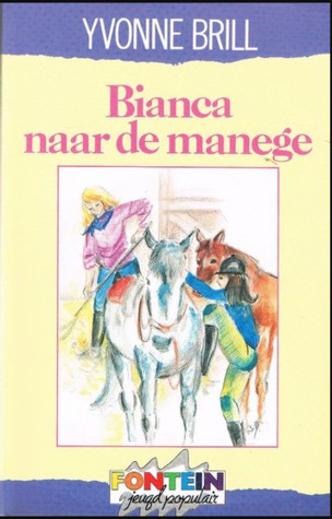 Bianca naar de manege (Bianca #5)
