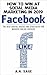 How To Win At Organic Faceb...