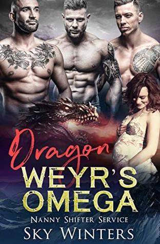 Dragon Weyr's Omega (Nanny Shifter Service, #7)