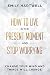 How To Live In The Present ...