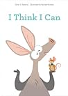 I Think I Can by Karen S.  Robbins I Think I Can by Karen S.  Robbins