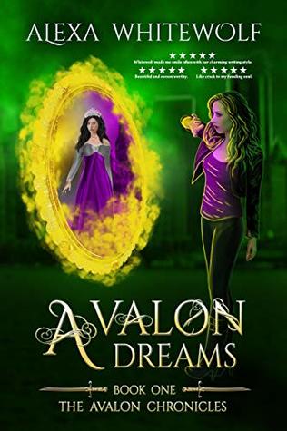 Avalon Dreams (The Avalon Chronicles #1)