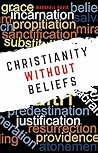 Christianity Without Beliefs Christianity Without Beliefs