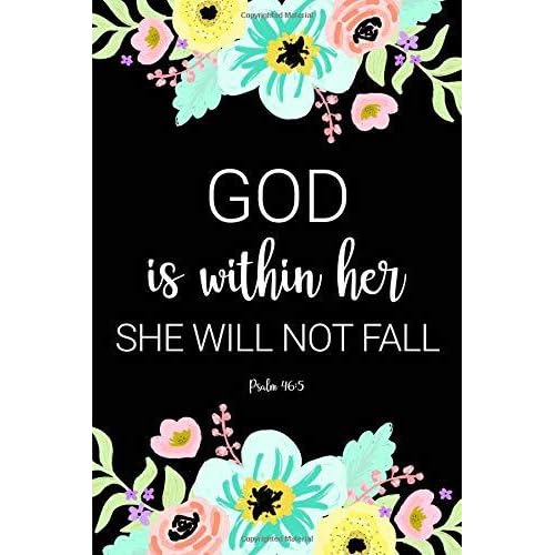 God Is Within Her Bible Verse God Is Within Her She Will Not Fall - Psalm 46:5: Blank Lined Journal To  Write In With An Inspirational Bible Scripture Cover By Lily Sprout Journals