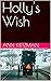 Holly's Wish  (My Amish Hom...