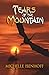 Tears of the Mountain (Moun...