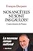 Nos ancêtres ne sont pas gaulois ! : Contre-histoire de France (French Edition)