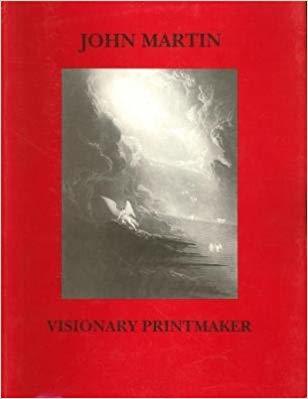 John Martin: Visionary Printmaker (Paperback)