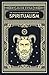 The Mask and Face of Contemporary Spiritualism