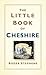 The Little Book of Cheshire