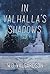 In Valhalla's Shadows: A Novel
