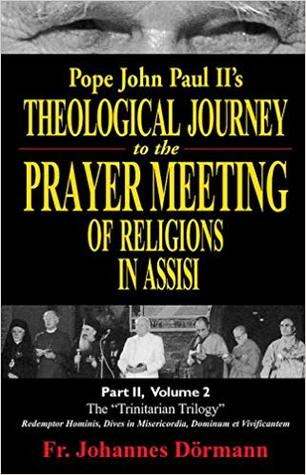 Pope John Paul II's Theological Journey to the Prayer Meeting of Religions in Assisi. Part II, Volume 2: Second Encyclical, Dives in Misericordia (Paperback)