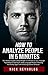 HOW TO ANALYZE PEOPLE IN 5 MINUTES by Nick Reynolds